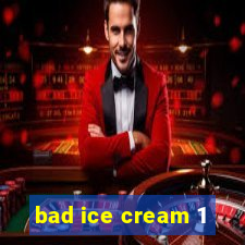 bad ice cream 1